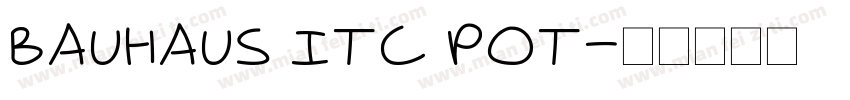 bauhaus itc pot字体转换